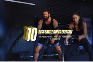 Transform Your Fitness Routine with The 10 Best Battle Rope Exercises.